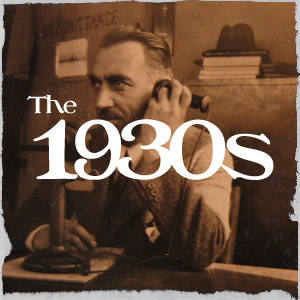 Enter the 1930s The-1930s