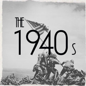 Enter the 1940s The-1940s